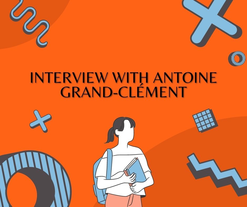 Interview with Antoine Grand-Clément